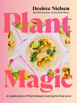 Paperback Plant Magic: A Celebration of Plant-Based Cooking for Everyone Book