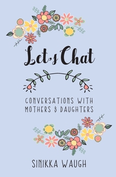 Paperback Let's Chat: Conversations with Mothers and Daughters Book