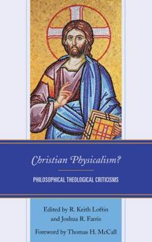 Hardcover Christian Physicalism?: Philosophical Theological Criticisms Book