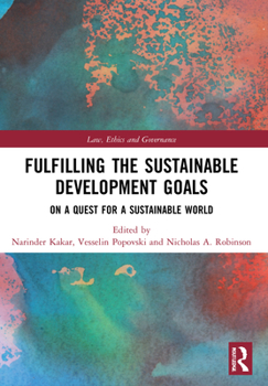 Paperback Fulfilling the Sustainable Development Goals: On a Quest for a Sustainable World Book