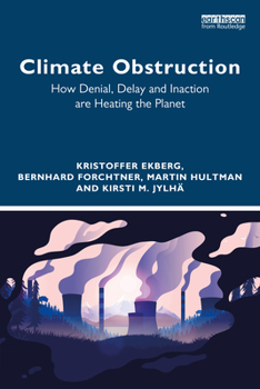 Paperback Climate Obstruction: How Denial, Delay and Inaction Are Heating the Planet Book