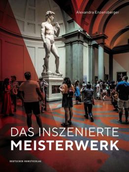 Hardcover Das Inszenierte Meisterwerk [German] Book