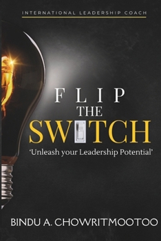 Paperback Flip the Switch: 'Unleash Your Leadership Potential' Book