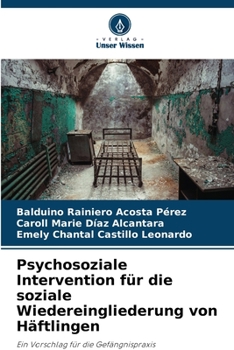 Paperback Psychosoziale Intervention für die soziale Wiedereingliederung von Häftlingen [German] Book