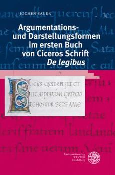 Hardcover Argumentations- Und Darstellungsformen Im Ersten Buch Von Ciceros Schrift 'de Legibus' [German] Book
