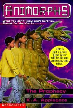 The Prophecy - Book #34 of the Animorphs
