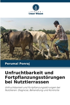 Unfruchtbarkeit und Fortpflanzungsstörungen bei Nutztierrassen (German Edition)