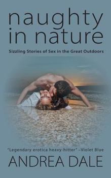 Paperback Naughty in Nature: Sizzling Stories of Sex in the Great Outdoors Book