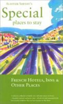 Special Places to Stay French Hotels, Inns & Other Places, 2nd