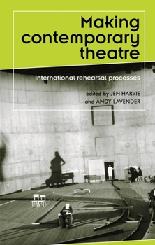 Paperback Making contemporary theatre: International rehearsal processes Book