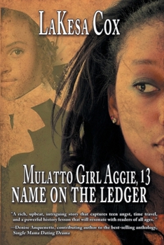 Paperback Mulatto Girl Aggie, 13: Name on the Ledger [Large Print] Book