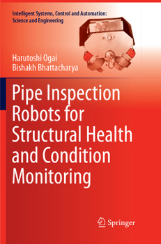 Paperback Pipe Inspection Robots for Structural Health and Condition Monitoring Book