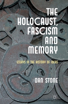 Paperback The Holocaust, Fascism and Memory: Essays in the History of Ideas Book