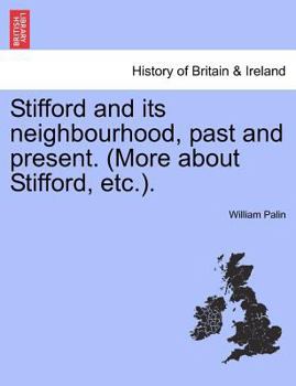 Paperback Stifford and Its Neighbourhood, Past and Present. (More about Stifford, Etc.). Book