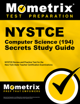 Paperback NYSTCE Computer Science (194) Secrets Study Guide: NYSTCE Review and Practice Test for the New York State Teacher Certification Examinations Book