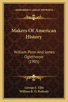 Makers Of American History: William Penn And James Oglethorpe