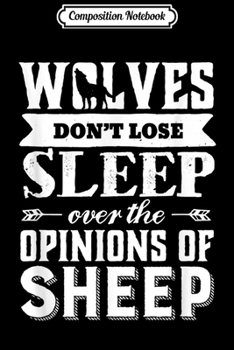 Composition Notebook: Motivational Inspirational Wolves Don't Lose Sleep Journal/Notebook Blank Lined Ruled 6x9 100 Pages