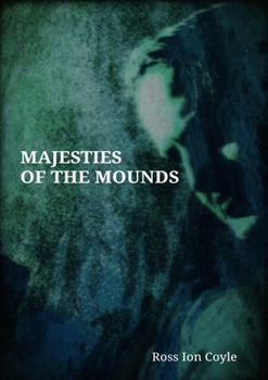 Paperback Majesties of the Mounds: creative writings on the Tuatha De Danann Book