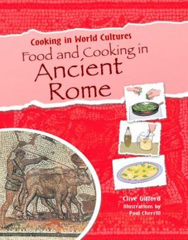 Library Binding Food and Cooking in Ancient Rome Book