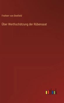 Hardcover Über Werthschätzung der Rübensaat [German] Book
