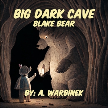 Paperback Big Dark Cave: Blake Bear Book