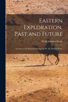 Eastern Exploration, Past and Future (Lectures at the Royal Institution)