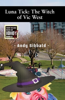 Paperback Luna Tick: The Witch of Vic West Book