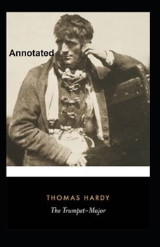 Paperback The Trumpet-Major Annotated Book