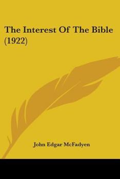 Paperback The Interest Of The Bible (1922) Book