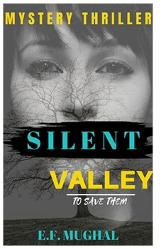 Paperback Silent Valley: A Mystery Thriller Book