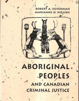 Aboriginal People: Canadian Crime and Justice