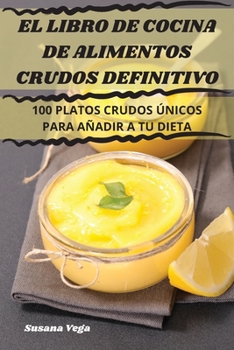 Paperback El Libro de Cocina de Alimentos Crudos Definitivo [Spanish] Book