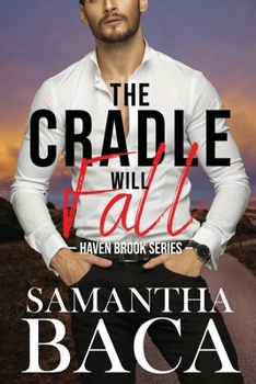 The Cradle Will Fall - Book #2 of the Haven Brook