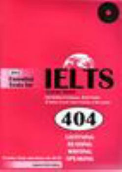 CD-ROM 404 Essential Tests for IELTS - Academic Module: Academic Module Book: Practice Tests for IELTS Book