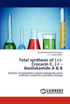 Paperback Total Synthesis of (+)- Crocacin C, (-) - Basiliskamide A & B Book