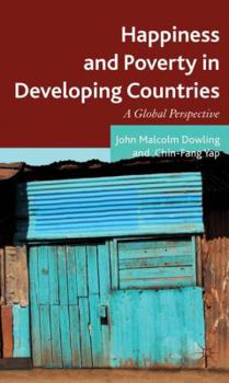 Hardcover Happiness and Poverty in Developing Countries: A Global Perspective Book