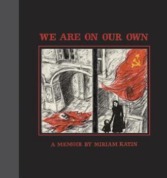 Hardcover We Are on Our Own: A Memoir Book