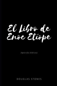 Paperback El Libro de Enoc Etíope: (Apócrifos bíblicos) [Spanish] Book