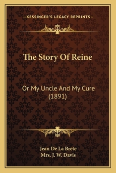 Paperback The Story Of Reine: Or My Uncle And My Cure (1891) Book