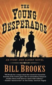 The Young Desperados: An Ivory and Albert Novel