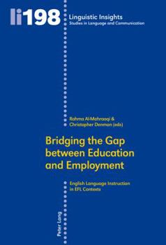 Paperback Bridging the Gap between Education and Employment: English Language Instruction in EFL Contexts Book