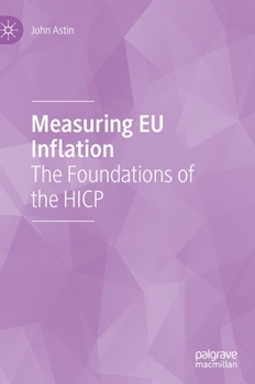 Hardcover Measuring EU Inflation: The Foundations of the Hicp Book