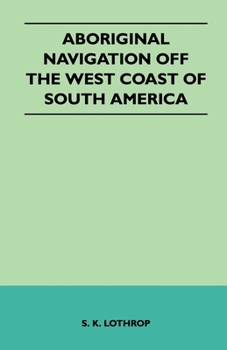 Paperback Aboriginal Navigation Off the West Coast of South America Book