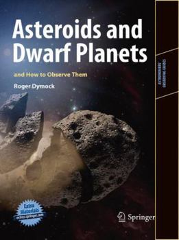 Paperback Asteroids and Dwarf Planets and How to Observe Them Book