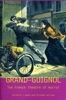 Paperback Grand-Guignol: The French Theatre of Horror Book