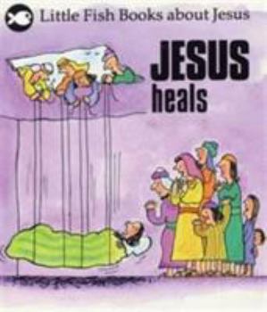 Paperback Jesus Heals (Little Fish) Book