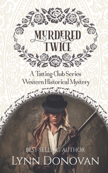 Paperback Murdered Twice: The Tatting Club Series, Western Historical Mystery Book