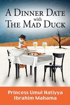 Paperback A Dinner Date with the Mad Duck Book
