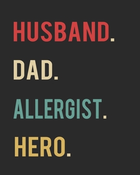 Paperback Husband Dad Allergist Hero: Blank 8" x 10" 200 Pages Thick Unruled Sketchbook Book