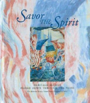 Hardcover Savor the Spirit: Heritage Recipes Passed Down Through the Years Book